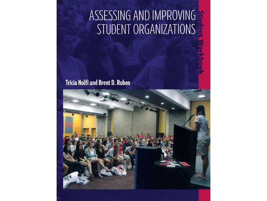 Assessing and Improving Student Organizations: Student Workbook