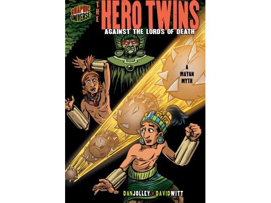 The Hero Twins: Against the Lords of Death [A Mayan Myth]