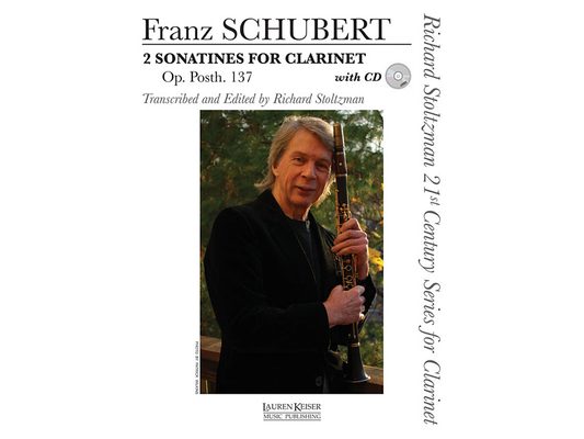 2 Sonatines for Clarinet, Op. Post. 137: Richard Stoltzman 21st Century Series for Clarinet Clarinet and P [With CD (Audio)]