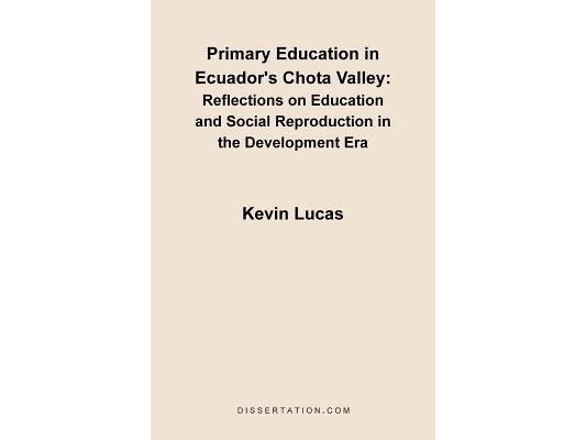 Primary Education in Ecuador's Chota Valley: Reflections on Education and Social Reproduction in the Development Era