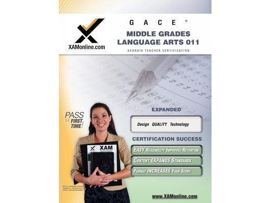 Gace Middle Grades Language Arts 011 Teacher Certification Test Prep Study Guide: Teacher Certification Exam