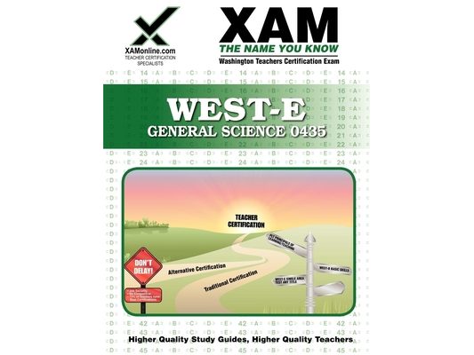 West-E General Science 0435 Teacher Certification Test Prep Study Guide