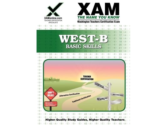 West-B Basic Skills Teacher Certification Test Prep Study Guide