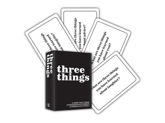 Three Things: A Game That Turns Strangers Into Friends and Friends Into Family