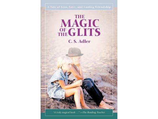 The Magic of the Glits: A Tale of Loss, Love, and Lasting Friendship