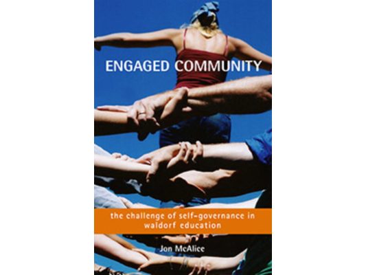 Engaged Community: The Challenge of Self-Governance in Waldorf Education