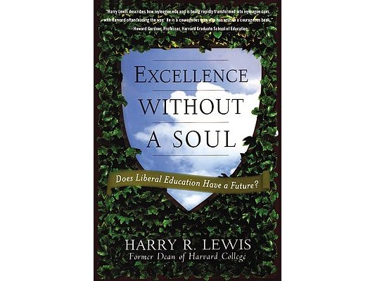 Excellence Without a Soul: Does Liberal Education Have a Future?