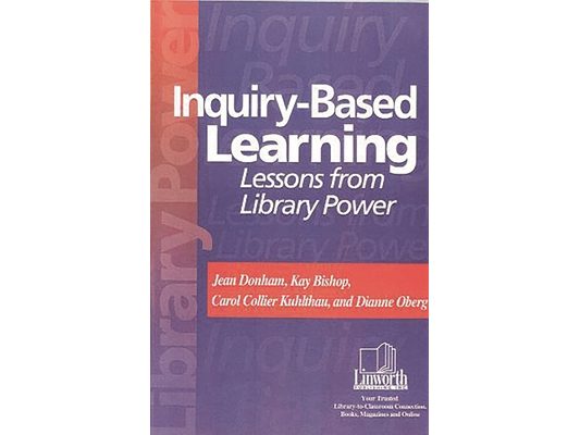 Inquiry-Based Learning: Lessons from Library Power