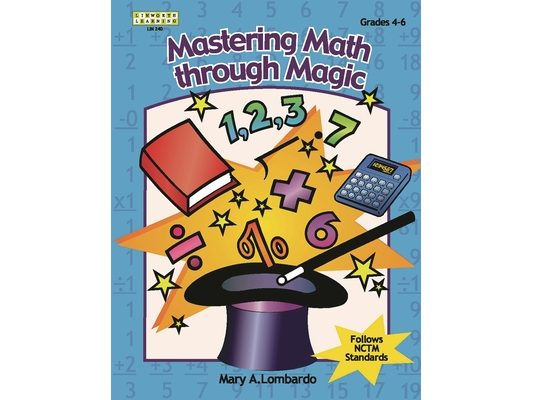 Mastering Math Through Magic, Grades 4-6