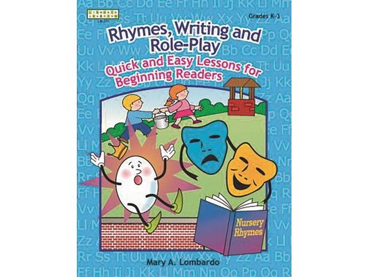 Rhymes, Writing, and Role-Play: Quick and Easy Lessons for Beginning Readers, Grades K-3