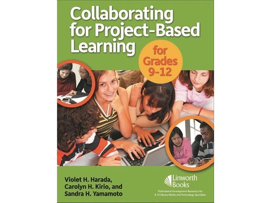 Collaborating for Project-Based Learning for Grades 9-12