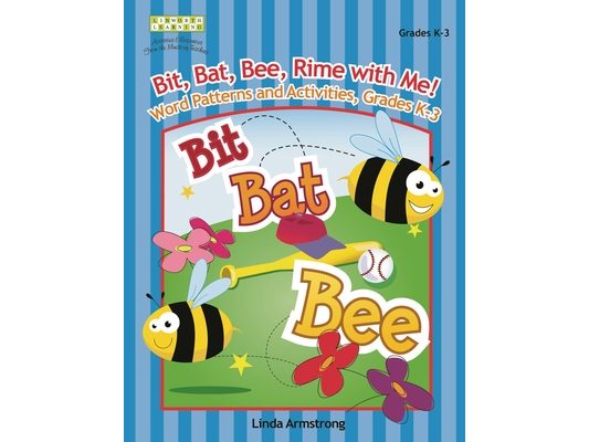 Bit, Bat, Bee, Rime with Me! Word Patterns and Activities, Grades K-3