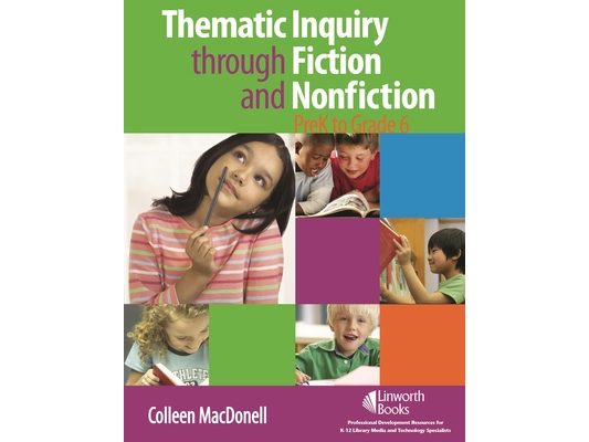 Thematic Inquiry through Fiction and Non-Fiction - PreK to Grade 6