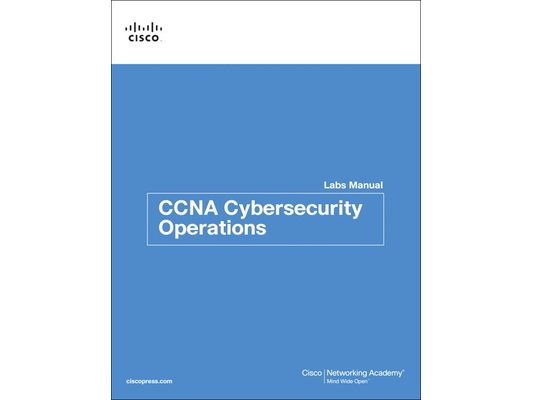 CCNA Cybersecurity Operations Lab Manual