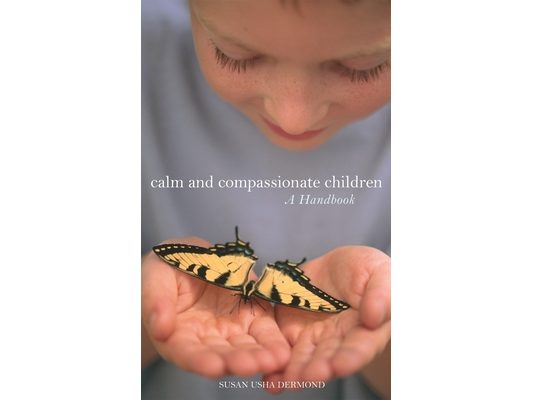 Calm and Compassionate Children: A Handbook