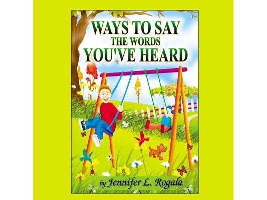 Ways to Say the Words You've Heard