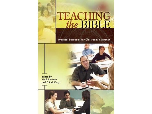 Teaching the Bible: Practical Strategies for Classroom Instruction