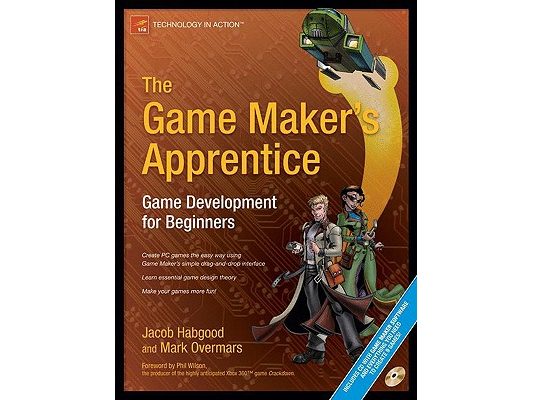 The Game Maker's Apprentice: Game Development for Beginners [With CDROM]