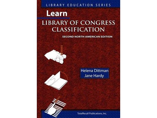 Learn Library of Congress Classification (Library Education Series)