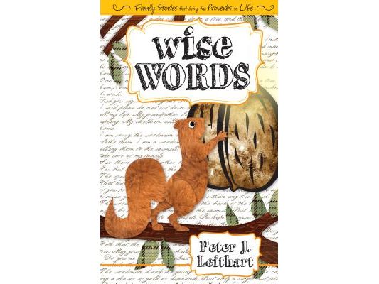 Wise Words: Family Stories that Bring the Proverbs to Life