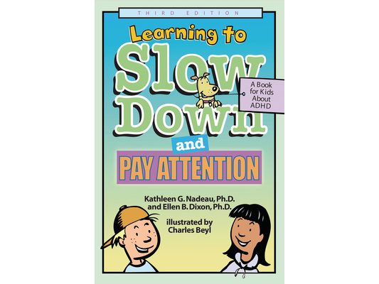 Learning to Slow Down and Pay Attention, 3rd Edition: A Book for Kids about ADHD