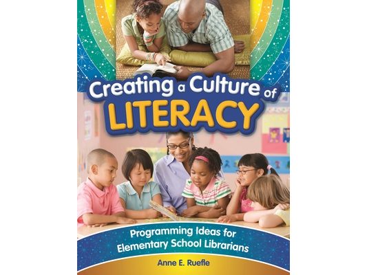 Creating a Culture of Literacy: Programming Ideas for Elementary School Librarians