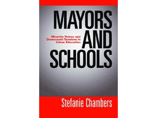 Mayors and Schools: Minority Voices and Democratic Tensions in Urban Education