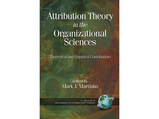 Attribution Theory in the Organizational Sciences: Theoretical and Empirical Contributions (Hc)