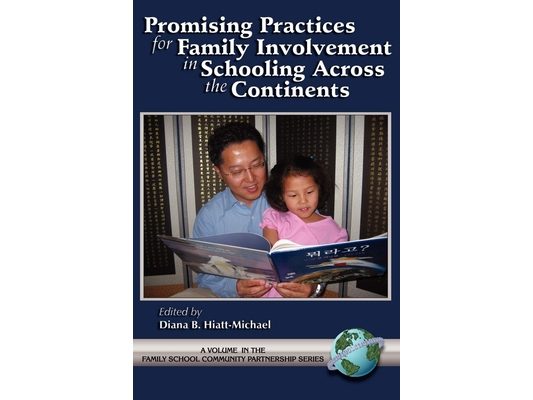 Promising Practices for Family Involvement in Schooling Across the Continents