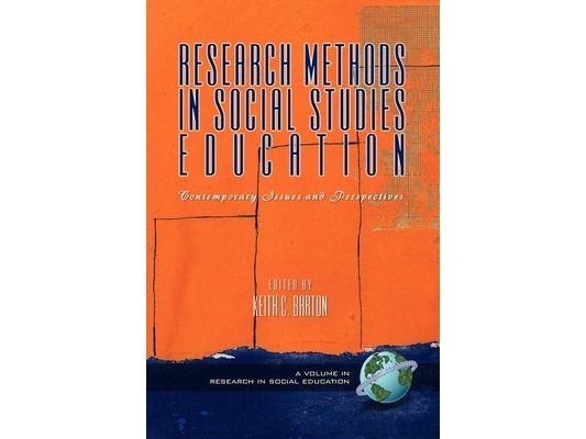 Research Methods in Social Studies Education: Contemporary Issues and Perspectives (PB)