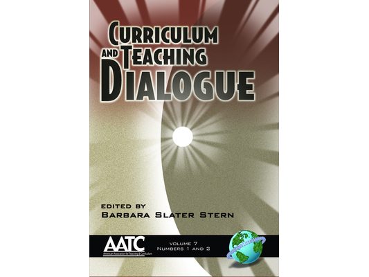 Curriculum and Teaching Dialogue Vol 7 Issues 1 & 2