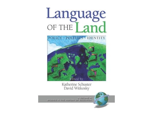 Language of the Land: Policy, Politics, Identity