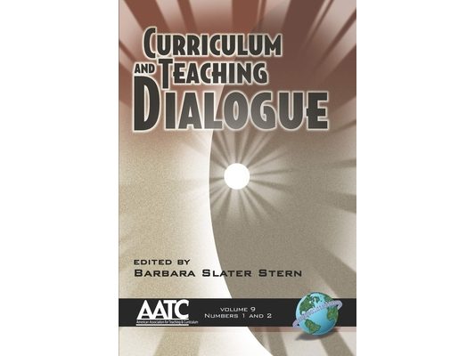 Curriculum and Teaching Dialogue Vol 9 1 & 2