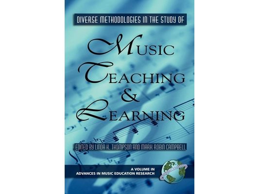 Diverse Methodologies in the Study of Music Teaching and Learning (Hc)