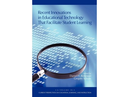 Recent Innovations in Educational Technology That Facilitate Student Learning (PB)