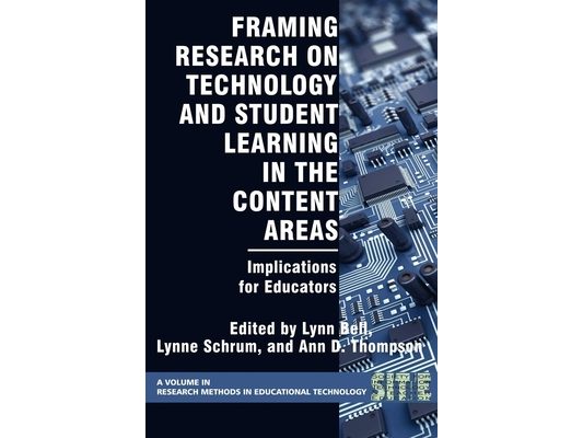 Framing Research on Technology and Student Learning in the Content Areas: Implications for Educators
