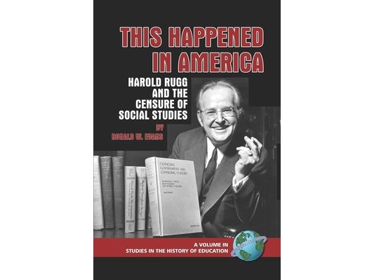 This Happened in America: Harold Rugg and the Censure of Social Studies (PB)