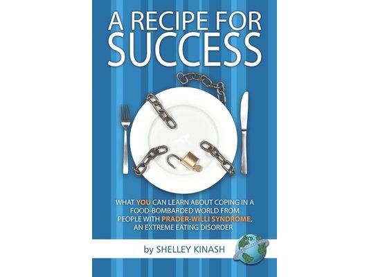 A Recipe for Success: What You Can Learn about Coping in a Food-Bombarded World from People with Prader-Willi Syndrome, an Extreme Eating Di