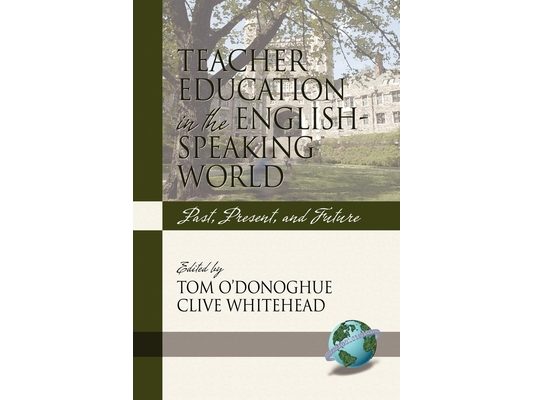 Teacher Education in the English-Speaking World: Past, Present, and Future (PB)