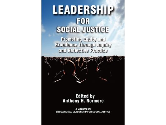 Leadership for Social Justice: Promoting Equity and Excellence Through Inquiry and Reflective Practice