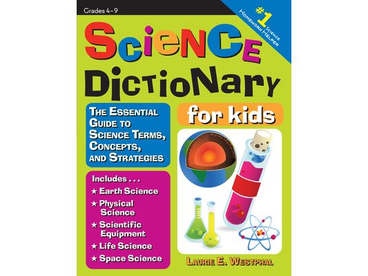 Science Dictionary for Kids: The Essential Guide to Science Terms, Concepts, and Strategies