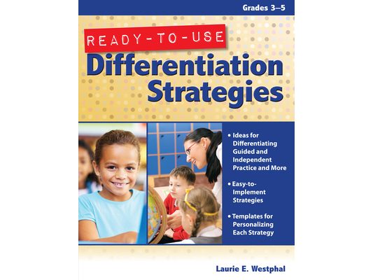 Ready-to-Use Differentiation Strategies: Grades 3-5
