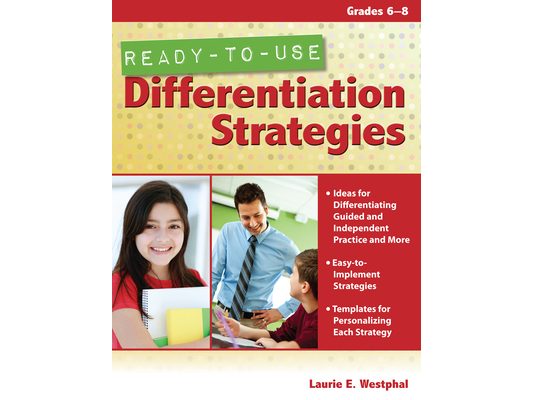 Ready-to-Use Differentiation Strategies: Grades 6-8