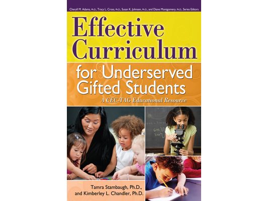 Effective Curriculum for Underserved Gifted Students: A Cec-Tag Educational Resource