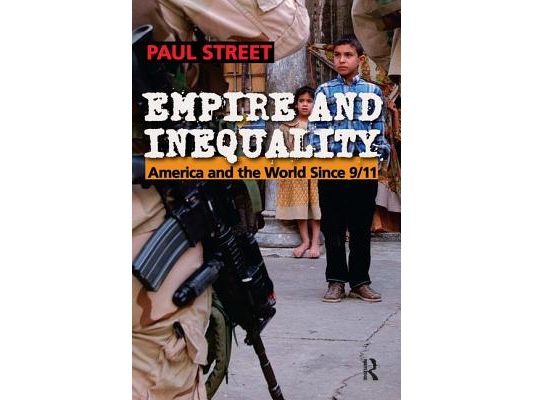 Empire and Inequality: America and the World Since 9/11