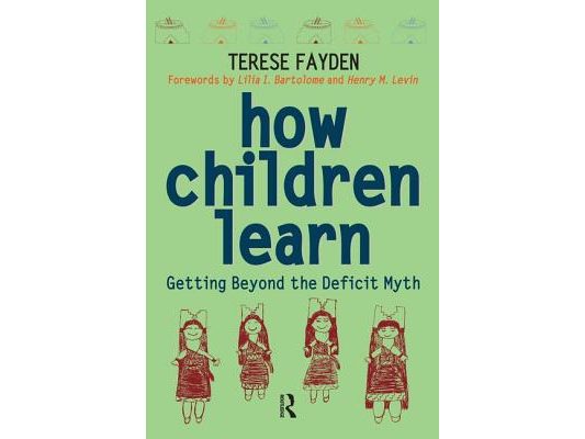 How Children Learn: Getting Beyond the Deficit Myth