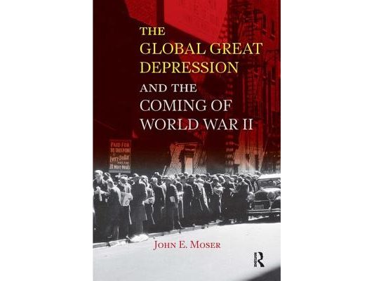 Global Great Depression and the Coming of World War II
