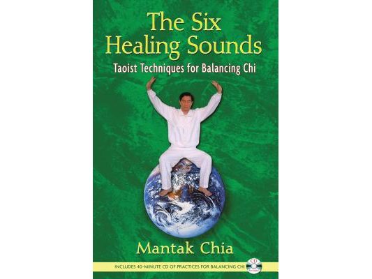 The Six Healing Sounds: Taoist Techniques for Balancing CHI [With CD (Audio)]
