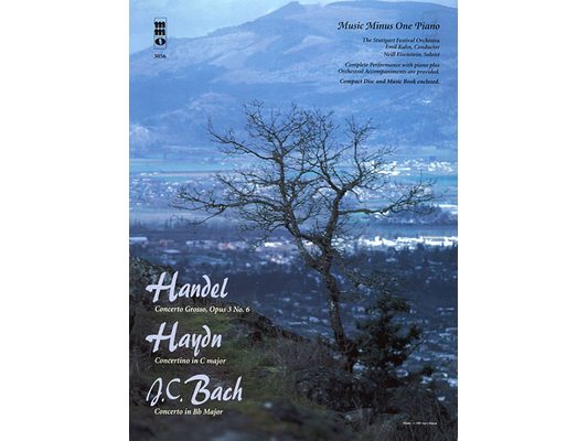 Handel - Concerto Grosso, Op. 3, No. 6; Haydn - Concertino in C Major; J.C. Bach - Concerto: Music Minus One Piano [With CD (Audio)]