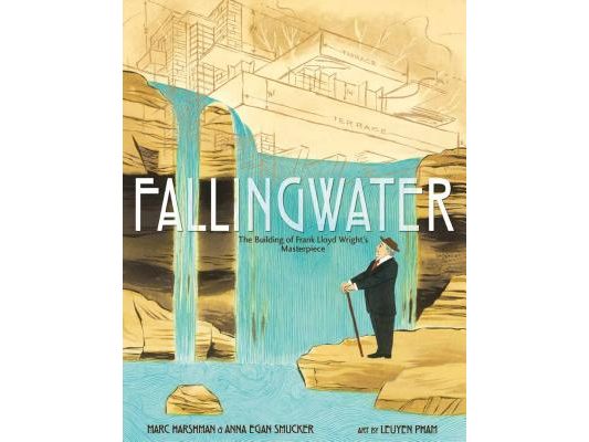 Fallingwater: The Building of Frank Lloyd Wright's Masterpiece